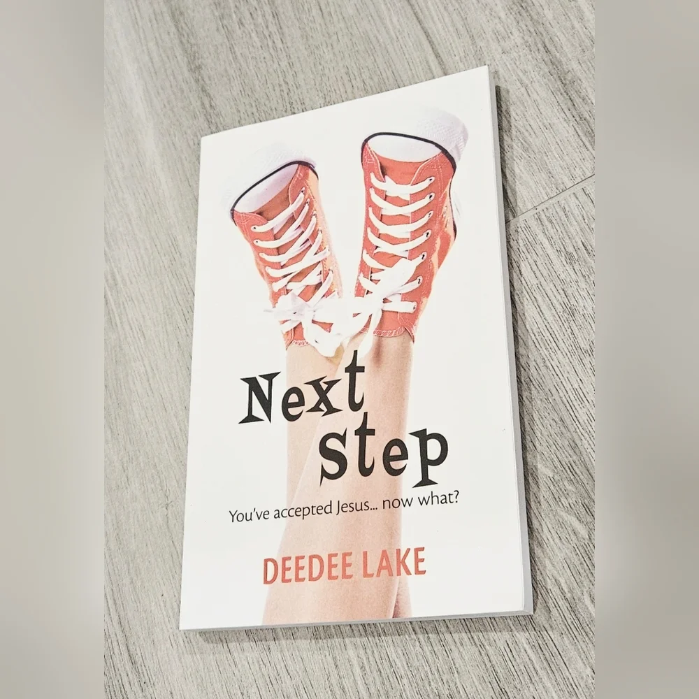 BOGO Next Step: You've Accepted Jesus...Now What? DeeDee Lake Book